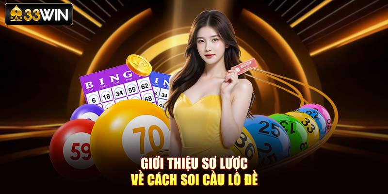 Giới thiệu sơ lược về cách soi cầu lô đề