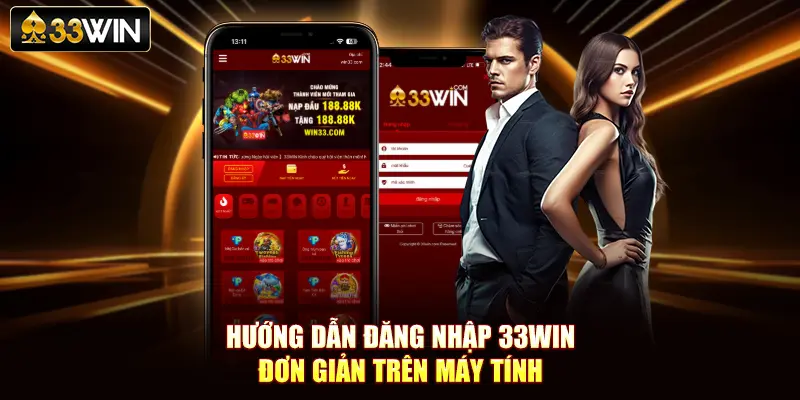 Hướng dẫn đăng nhập 33Win đơn giản trên máy tính