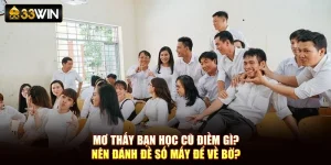 Mơ Thấy Bạn Học Cũ Điềm Gì? Nên Đánh Đề Số Mấy Để Về Bờ?